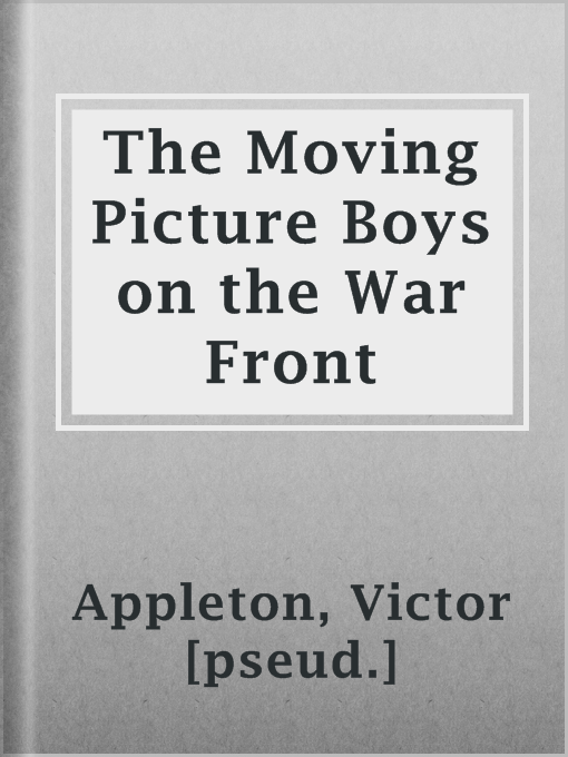 Imagen de portada para The Moving Picture Boys on the War Front